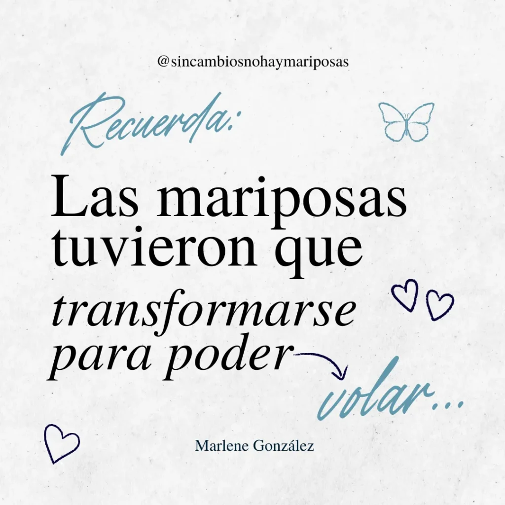 Sin Cambios No Hay Mariposa-Blog 08_ Ep.09